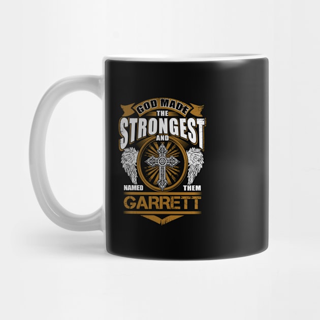 Garrett Name T Shirt - God Found Strongest And Named Them Garrett Gift Item by reelingduvet